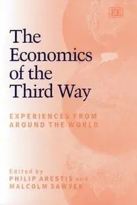 The Economics of the Third Way: Experiences from Around the World