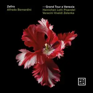 Zefiro & Alfredo Bernardini - Grand Tour a Venezia (2022) [Official Digital Download 24/96]