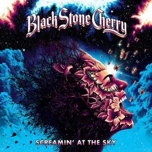 Black Stone Cherry - Screamin' At The Sky (2023) [Official Digital Download 24/96]