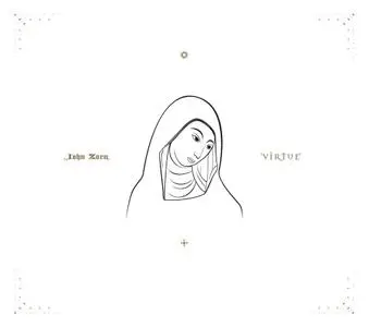 John Zorn - Virtue (2020)