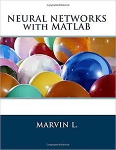 NEURAL NETWORKS with MATLAB [Repost]