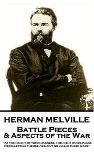 «Battle Pieces & Aspects of the War» by Herman Melville