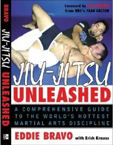 E. Bravo, "Jiu-jitsu Unleashed: A Comprehensive Guide to the World’s Hottest Martial Arts Discipline" (repost)