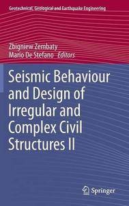 Seismic Behaviour and Design of Irregular and Complex Civil Structures II (Repost)