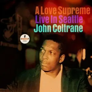 John Coltrane - A Love Supreme - Live In Seattle (2021) [Official Digital Download 24/192]