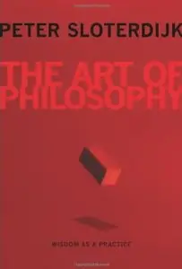 The Art of Philosophy: Wisdom as a Practice