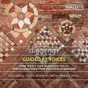 Elinor Frey - Guided by Voices: New Music for Baroque Cello (2019)