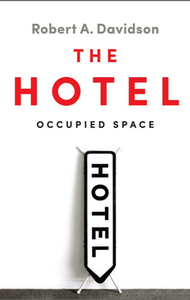 The Hotel : Occupied Space