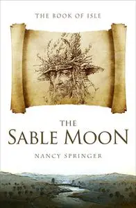 «The Sable Moon» by Nancy Springer