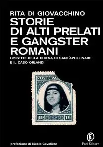 Rita Di Giovacchino - Storie di alti prelati e gangster romani