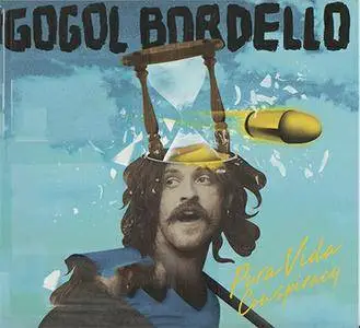 Gogol Bordello - Pura Vida Conspiracy (2013, ATO # ATO198I)