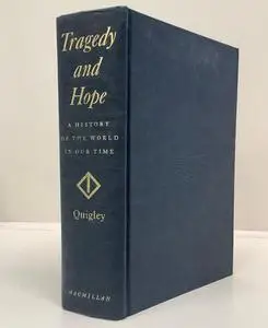 Tragedy and Hope: A History of The World In Our Time