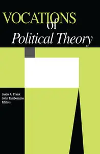 Vocations Of Political Theory (repost)