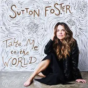 Sutton Foster - Take Me to the World (2018) [Official Digital Download 24/96]