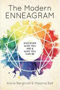 The Modern Enneagram: Discover Who You Are & Who You Can Be