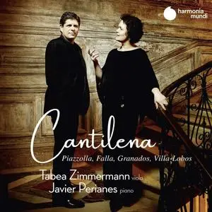 Tabea Zimmermann, Javier Perianes - Cantilena (2020)