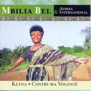 Mbilia Bel – Keyna - Contre ma volonté  (2005)