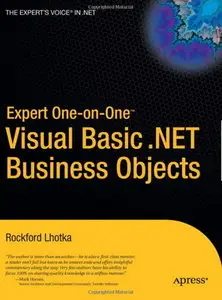 Expert One-on-One Visual Basic .NET Business Objects by Rockford Lhotka [Repost]