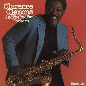 Clarence Clemons & The Red Bank Rockers - Rescue (Expanded Edition) (1983/2016)