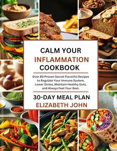 Calm Your Inflammation Cookbook