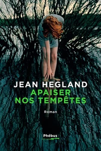 Jean Hegland, "Apaiser nos tempêtes"