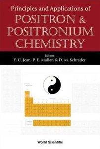 Principles and Applications of Positron & Positronium Chemistry