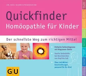 Quickfinder- Homöopathie für Kinder: Der schnellste Weg zum richtigen Mittel 