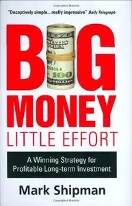 Big Money, Little Effort: Practical and Effective Strategies for Stock Market Investment (repost)