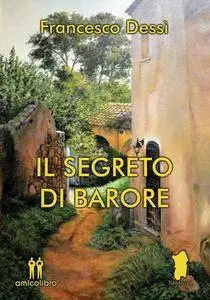 Francesco Dessi - Il segreto di Barore