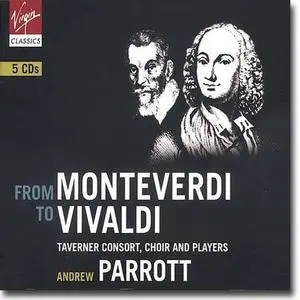 From Monteverdi To Vivaldi - Andrew Parrott, Taverner Consort, Choir & Players et al. (5 CD)