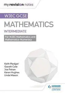 WJEC GCSE Maths Intermediate: Mastering Mathematics Revision Guide