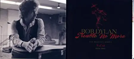 Bob Dylan - Trouble No More: The Bootleg Series, Vol. 13, 1979-1981 (2017) {2CD, Complete Artwork - box with 72 page booklet)