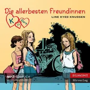 «K für Klara 1 - Die allerbesten Freundinnen» by Line Kyed Knudsen