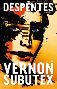 «Vernon Subutex 2» by Virginie Despentes
