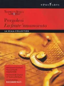 Riccardo Muti, Orchestra and Chorus of Teatro alla Scala - Giovanni Battista Pergolesi: Lo frate 'nnamorato (2004)