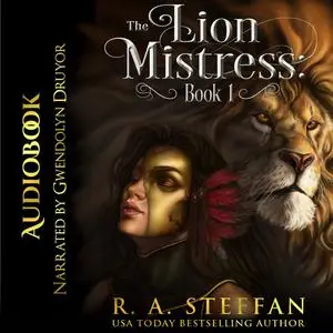 «Lion Mistress, The: Book 1» by R.A. Steffan