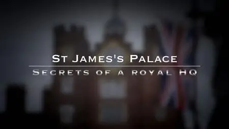 St James's Palace: The Secret Royal Residence (2024)