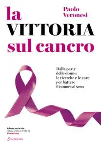 Paolo Veronesi - La vittoria sul cancro