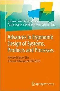 Advances in Ergonomic Design of Systems, Products and Processes: Proceedings of the Annual Meeting of GfA 2015