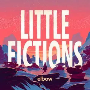 Elbow - Little Fictions (2017) [TR24][OF]