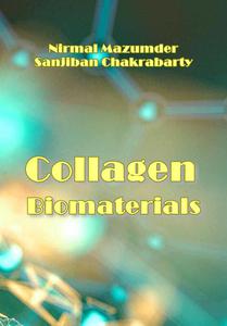 "Collagen Biomaterials" ed. by Nirmal Mazumder, Sanjiban Chakrabarty