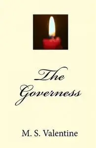 «The Governess» by M.S. Valentine