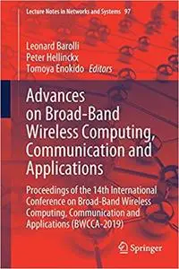 Advances on Broad-Band Wireless Computing, Communication and Applications