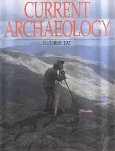 Current Archaeology - Issue 102