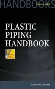 Plastic Piping Handbook (McGraw Hill Handbooks)
