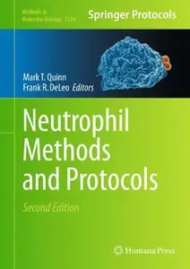 Neutrophil Methods and Protocols (Methods in Molecular Biology, Book 1124)