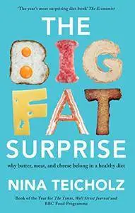 The Big Fat Surprise: Why Butter, Meat and Cheese Belong in a Healthy Diet [Repost]