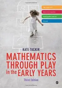 Mathematics Through Play in the Early Year, 3rd Edition