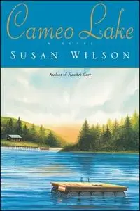 «Cameo Lake» by Susan Wilson