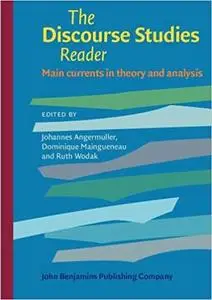 The Discourse Studies Reader: Main currents in theory and analysis